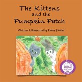 The Kittens and The Pumpkin Patch (Mikey, Greta & Friends Series) (eBook, ePUB)