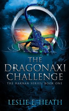 The Dragonaxi Challenge (The Hakkan Series, #1) (eBook, ePUB) - Heath, Leslie E