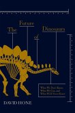 The Future of Dinosaurs (eBook, ePUB)