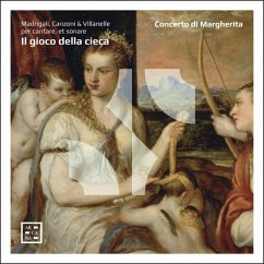 Il Gioco Della Cieca-Madrigali,Canzoni,Villanell - Concerto Di Margherita