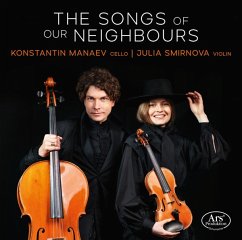 The Songs Of Our Neighbours-Werke Für Cello & Vi - Smirnova,Julia/Manaev,Konstantin