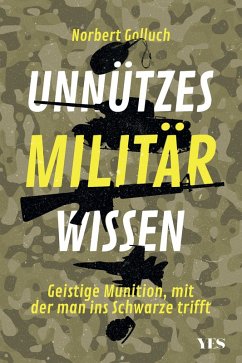 Unnützes Militärwissen (eBook, ePUB) - Golluch, Norbert