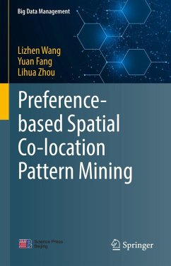 Preference-based Spatial Co-location Pattern Mining (eBook, PDF) - Wang, Lizhen; Fang, Yuan; Zhou, Lihua