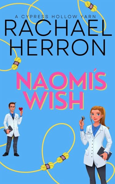Naomi's Wish (Cypress Hollow Yarn, #3) (eBook, ePUB)
