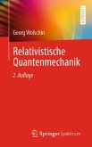 Relativistische Quantenmechanik (eBook, PDF)