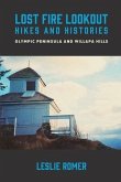 Lost Fire Lookout Hikes and Histories (eBook, ePUB)