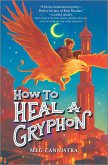 How to Heal a Gryphon (eBook, ePUB)
