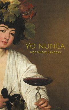 Yo nunca (eBook, ePUB) - Núñez Espinosa, Iván
