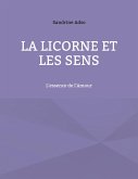 La Licorne Et Les Sens (eBook, ePUB) La Licorne Et Les Sens (eBook, ePUB)