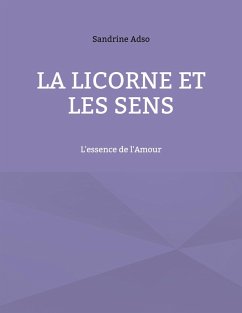 La Licorne Et Les Sens (eBook, ePUB)