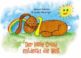 Der Hase Criski entdeckt die Welt (eBook, ePUB) Der Hase Criski entdeckt die Welt (eBook, ePUB)