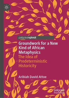 Groundwork for a New Kind of African Metaphysics (eBook, PDF) - Attoe, Aribiah David