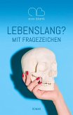 Lebenslang? Mit Fragezeichen (eBook, ePUB)