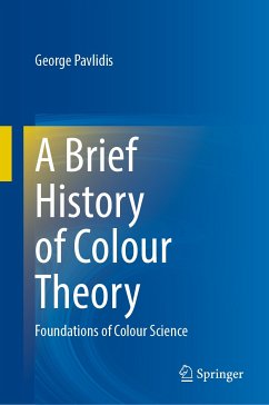 A Brief History of Colour Theory (eBook, PDF) - Pavlidis, George