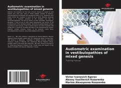 Audiometric examination in vestibulopathies of mixed genesis - Egorov, Victor Ivanovich;Kozarenko, Alexey Vasilievich;Kozarenko, Marina Alexeyevna