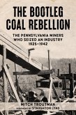 The Bootleg Coal Rebellion (eBook, ePUB)