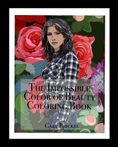 The Impossible Color of Beauty - Brickel, Gary