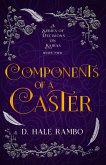 Components of a Caster (A Series of Decisions on Kairas, #2) (eBook, ePUB)