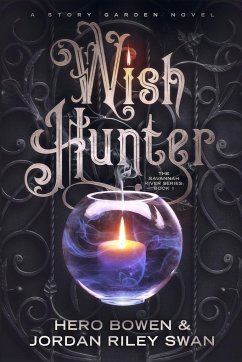 Wish Hunter (The Savannah River Series) - Swan, Jordan Riley; Bowen, Hero