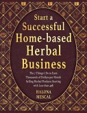 START A SUCCESSFUL HOME- BASED HERBAL BUSINESS