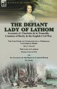 The Defiant Lady of Lathom - Rowsell, Mary C.; De Witt, Guizot; Stanley, Tho.