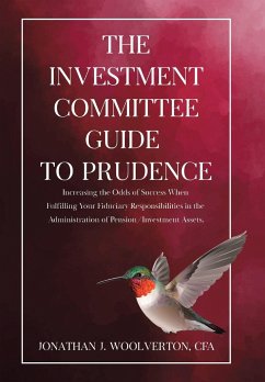 The Investment Committee Guide to Prudence - Woolverton, CFA Jonathan J.