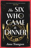 The Six Who Came to Dinner (eBook, ePUB)