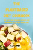 THE PLANT BASED DIET COOKBOOK