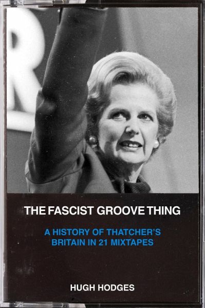 The Fascist Groove Thing (eBook, ePUB) The Fascist Groove Thing (eBook, ePUB)