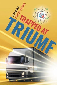 Trapped at TRIUMF - Price-Hosie, Sandra