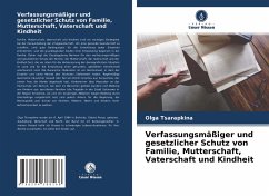 Verfassungsmäßiger und gesetzlicher Schutz von Familie, Mutterschaft, Vaterschaft und Kindheit - Tsarapkina, Olga