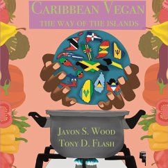 Caribbean Vegan - Wood, Javon S; Flash, Tony D