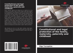 Constitutional and legal protection of the family, maternity, paternity and childhood - Tsarapkina, Olga
