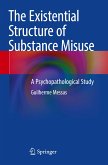 The Existential Structure of Substance Misuse
