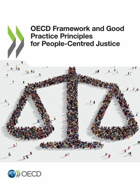 OECD Framework and Good Practice Principles for People-Centred Justice OECD Framework and Good Practice Principles for People-Centred Justice