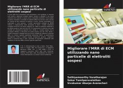 Migliorare l'MRR di ECM utilizzando nano particelle di elettroliti sospesi - Varatharajan, Sathiyamoorthy;Tamilperuvalathan, Sekar;Aburpa Avanachari, Sivakumar