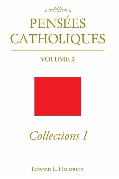 Pensées Catholiques - Helmrich, Edward L.