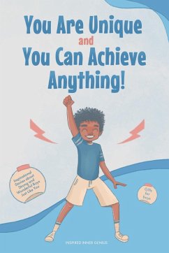 You Are Unique and You Can Achieve Anything! - Genius, Inspired Inner