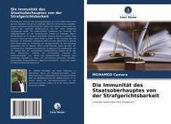 Die Immunität des Staatsoberhauptes von der Strafgerichtsbarkeit - Camara, Mohamed