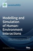 Modelling and Simulation of Human-Environment Interactions