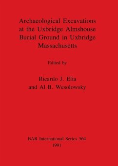 Archaeological Excavations at the Uxbridge Almshouse Burial Ground in Uxbridge, Massachusetts