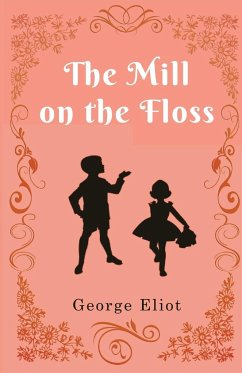 The Mill on the Floss - Eliot, George