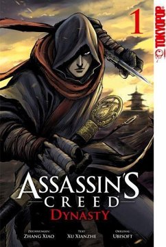 Assassin s Creed Dynasty Bd.1 - Zu Xian Zhe;Zhan Xiao