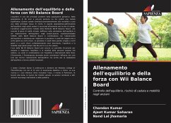 Allenamento dell'equilibrio e della forza con Wii Balance Board - Kumar, Chandan;Saharan, Ajeet Kumar;Jhamaria, Nand Lal