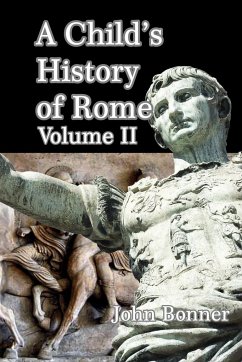 A Child's History of Rome Volume II - Bonner, John