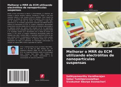 Melhorar o MRR do ECM utilizando electrólitos de nanopartículas suspensas - Varatharajan, Sathiyamoorthy;Tamilperuvalathan, Sekar;Aburpa Avanachari, Sivakumar