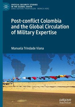 Post-conflict Colombia and the Global Circulation of Military Expertise - Viana, Manuela Trindade