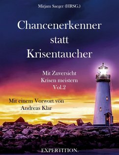 Chancenerkenner statt Krisentaucher - Saeger, Mirjam;Klar, Andreas;Steiger, Anna Katharina