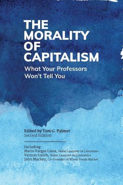 The Morality of Capitalism - Palmer, Tom G.