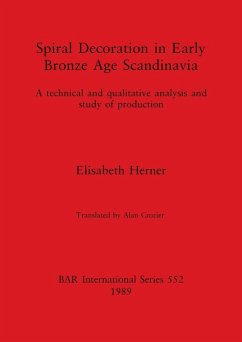 Spiral Decoration in Early Bronze Age Scandinavia - Herner, Elisabeth